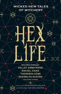 Hex Life: Wicked New Tales of Witchery