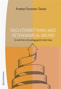 Skolförbättring med vetenskaplig grund - Så stärktes ett pedagogiskt ledarskap
