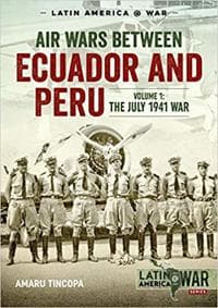 Air Wars Between Ecuador and Peru, Volume 1
