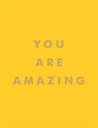 You Are Amazing