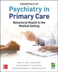 Essentials of Psychiatry in Primary Care: Behavioral Health in the Medical Setting