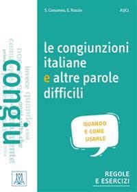 Le congiunzioni e altre parole difficili (Niveau A1 bis C1)