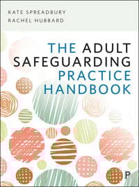 The Adult Safeguarding Practice Handbook