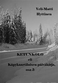 Ketunkolo eli Käpykaartilaisen päiväkirja, osa 5