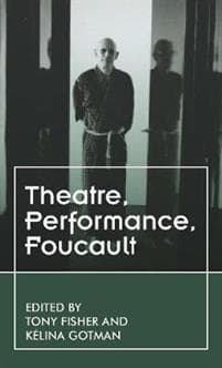 Foucault’S Theatres