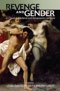Revenge and Gender in Classical, Medieval and Renaissance Literature