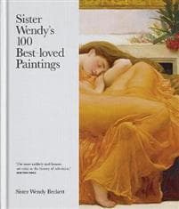 Sister Wendy's 100 Best-loved Paintings