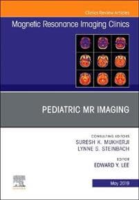 Pediatric MR Imaging, An Issue of Magnetic Resonance Imaging Clinics of North America