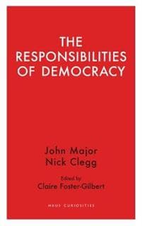 The Responsibilities  of Democracy