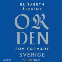 Orden som formade Sverige