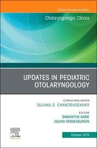 Updates in Pediatric Otolaryngology