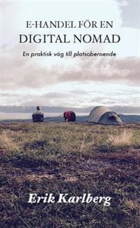 E-handel för en digital nomad : en praktisk väg till platsoberoende