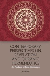 Contemporary Perspectives on Revelation and Qu'Ranic Hermeneutics