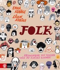 Folk : Främlingar och vänner - nån du kanske känner