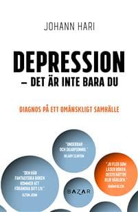 Depression - det är inte bara du : Diagnos på ett omänskligt samhälle