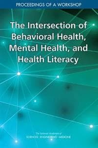 The Intersection of Behavioral Health, Mental Health, and Health Literacy