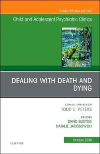 Dealing with Death and Dying, An Issue of Child and Adolescent Psychiatric Clinics of North America