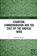 Miniatyrbilde 1 av 2: Chartism, Commemoration and the Cult of the Radical Hero