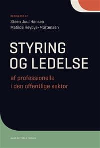 Styring og ledelse af professionelle i den offentlige sektor