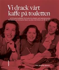 Vi drack vårt kaffe på toaletten