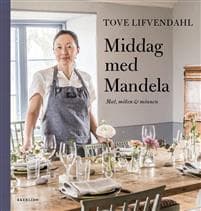 Middag med Mandela : möten, minnen & recept