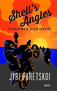 Shell´s Angles - Viimeinen riskiretki