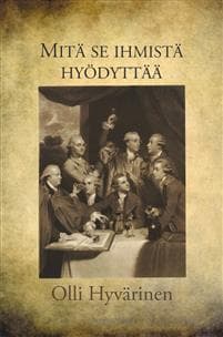 Mitä se ihmistä hyödyttää