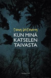 Kun minä katselen taivasta