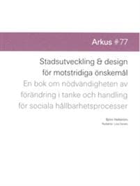 Stadsutveckling & design för motstridiga önskemål
