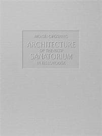 Architecture of the NKTP Sanatorium in Kislovodsk