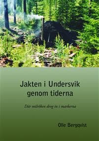 Jakten i Undersvik genom tiderna