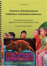 Tunteet ja käyttäytyminen hallintaan varhaiskasvatuksessa (+ cd)