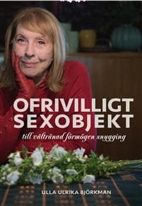 Ofrivilligt sexobjekt : till vältränad förmögen snygging