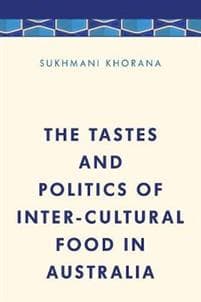 The Tastes and Politics of Inter-Cultural Food in Australia