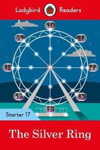 Ladybird Readers Starter Level 17 – The Silver Ring (ELT Graded Reader)
