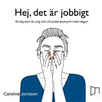 Hej, det är jobbigt