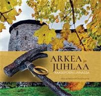 Arkea ja Juhlaa Raaseporin Linnassa