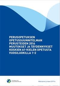 Perusopetuksen opetussuunnitelman perusteiden 2014 muutokset ja täydennykset koskien A1-kielen opetusta vuosiluokilla 1-2