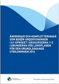 Ändringar och kompletteringar som berör undervisningen i A1-språket i årskurserna 1-2 i grunderna för läroplanen för den grundläggande utbildningen 2014