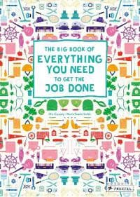 The Big Book of Everything You Need to Get the Job Done