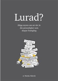 Lurad? - Släpp myten om att det är din personlighet som skapar framgång