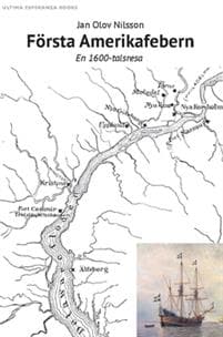 Första Amerikafebern : en 1600-talsresa