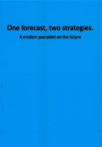 One forecast, two strategies.