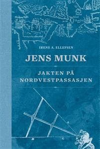 Jens Munk; jakten på Nordvestpassasjen