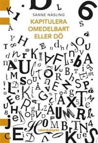 Kapitulera omedelbart eller dö