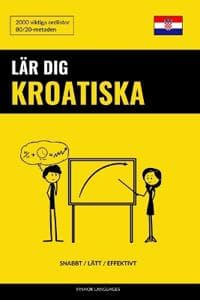 Lär dig Kroatiska - Snabbt / Lätt / Effektivt