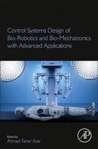 Control Systems Design of Bio-Robotics and Bio-Mechatronics with Advanced Applications