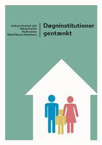 Døgninstitutioner Gentænkt