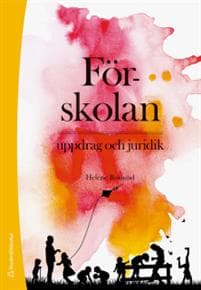 Förskolan - - uppdrag och juridik