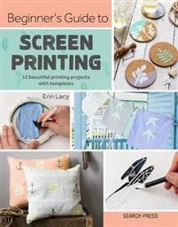 Beginner’s Guide to Screen Printing